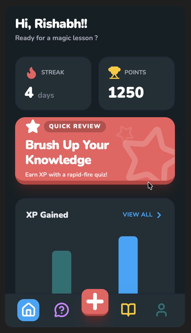 Home screen: greeting, streak of 4 days, 1250 points, a Brush Up Your Knowledge card and an XP Gained chart